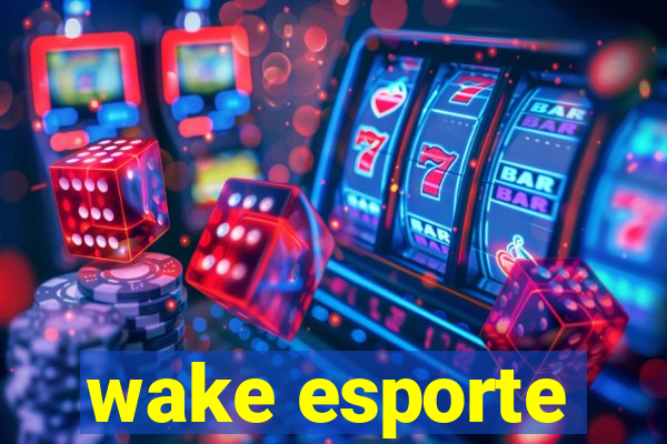 wake esporte